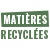 Matières recyclées