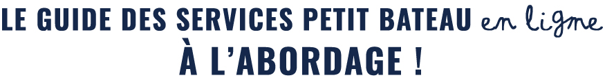 le Guide des services Petit Bateau en ligne à l’abordage !